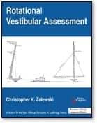New Book Release 'Rotational Vestibular Assessment' Examines Advances in Testing