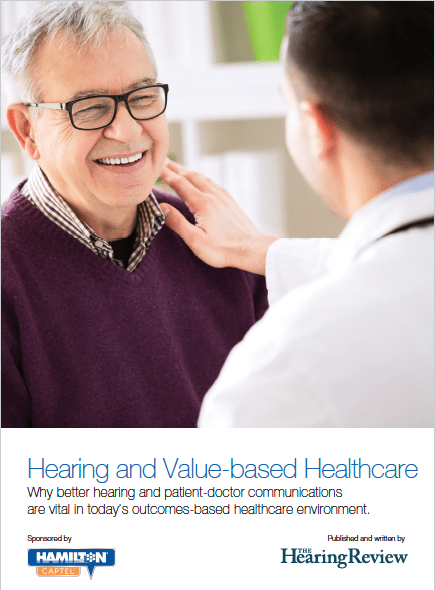 SPECIAL REPORT: Hearing Care and “Value-based Reimbursement” in Medicine